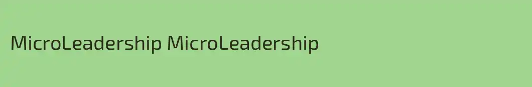 MicroLeadership MicroLeadership